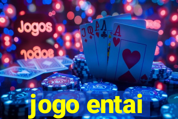 jogo entai
